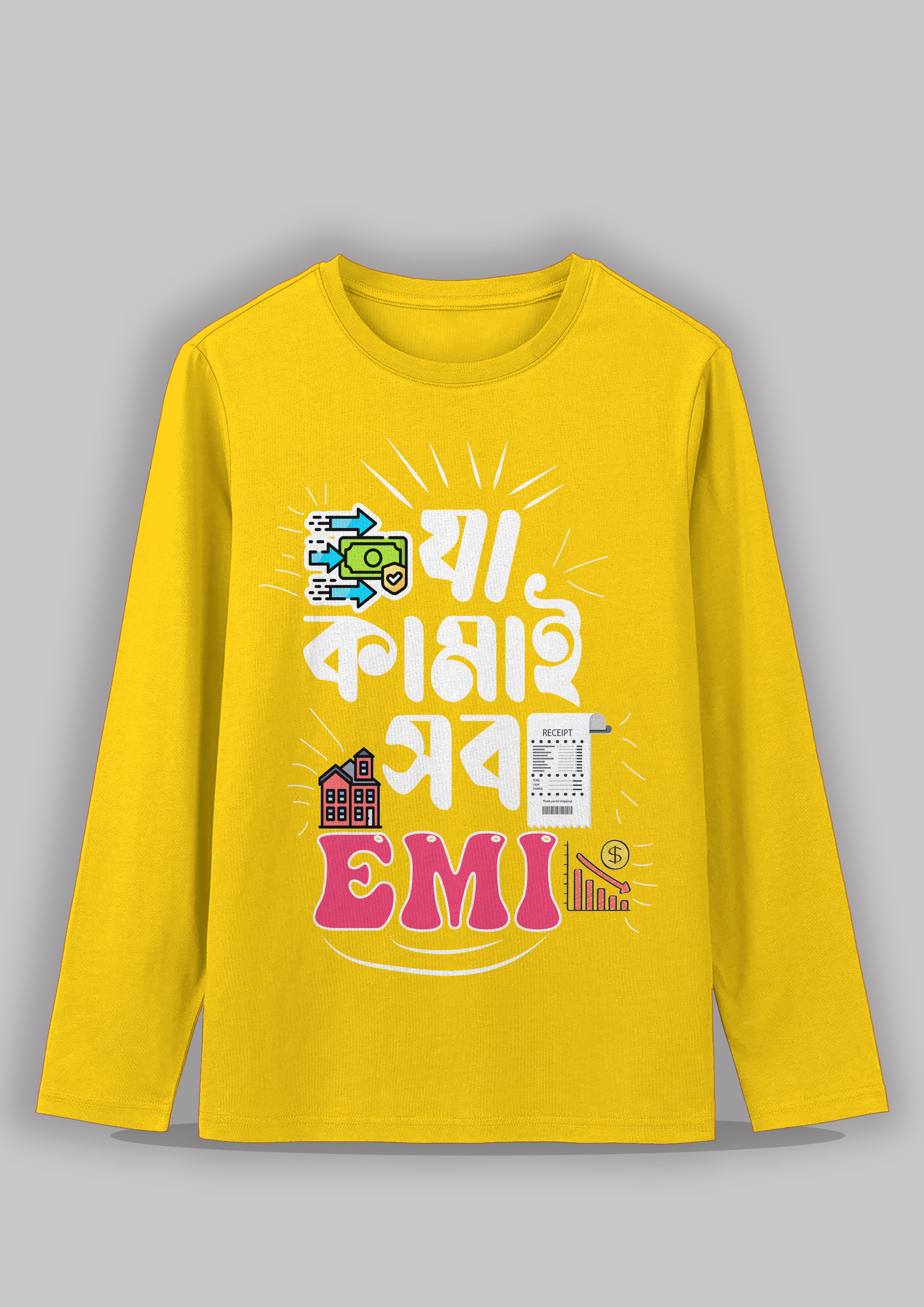 Ja kamai sob emi Bengali Printed Full Sleeve Premium Cotton Unisex T-shirt