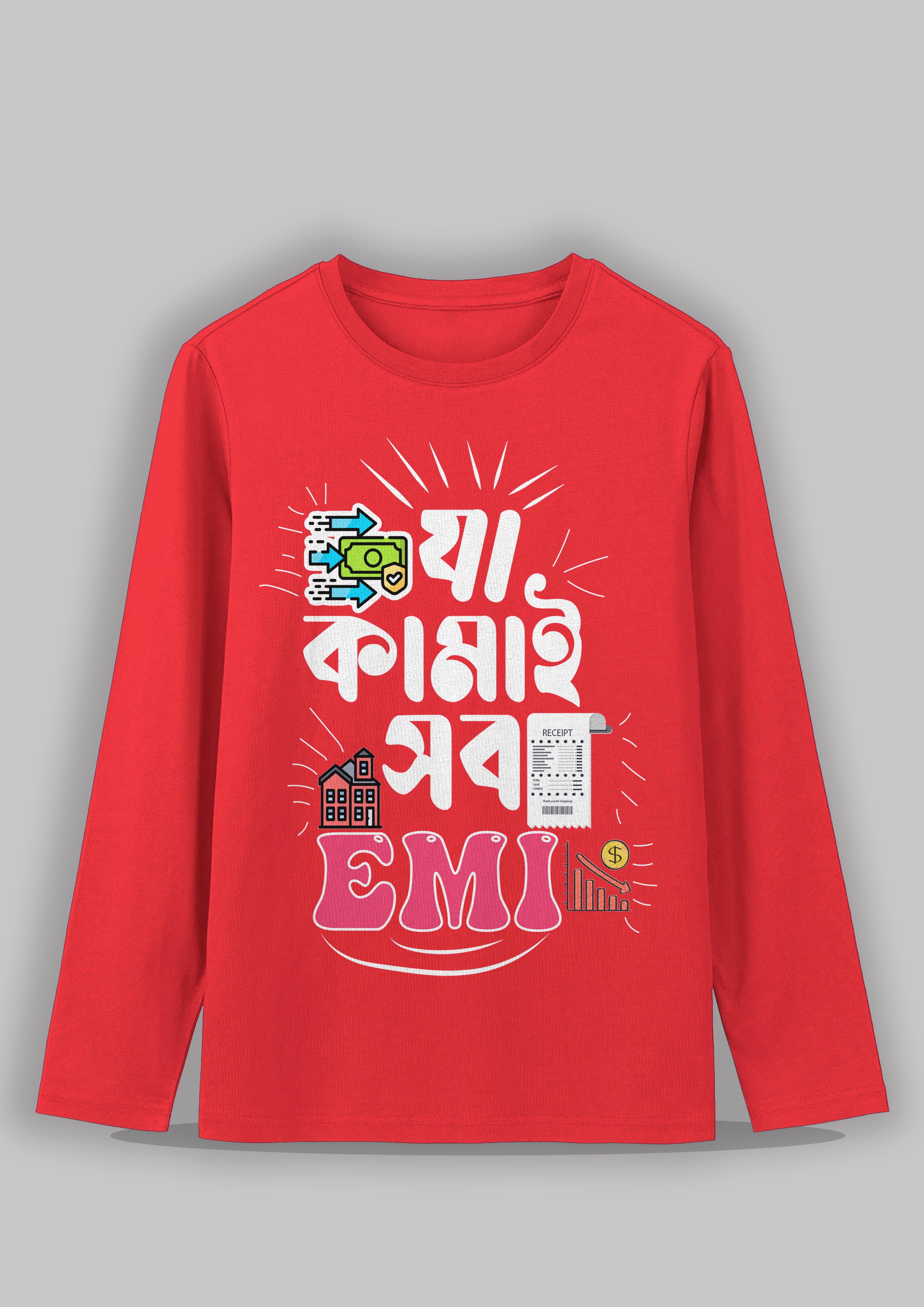 Ja kamai sob emi Bengali Printed Full Sleeve Premium Cotton Unisex T-shirt