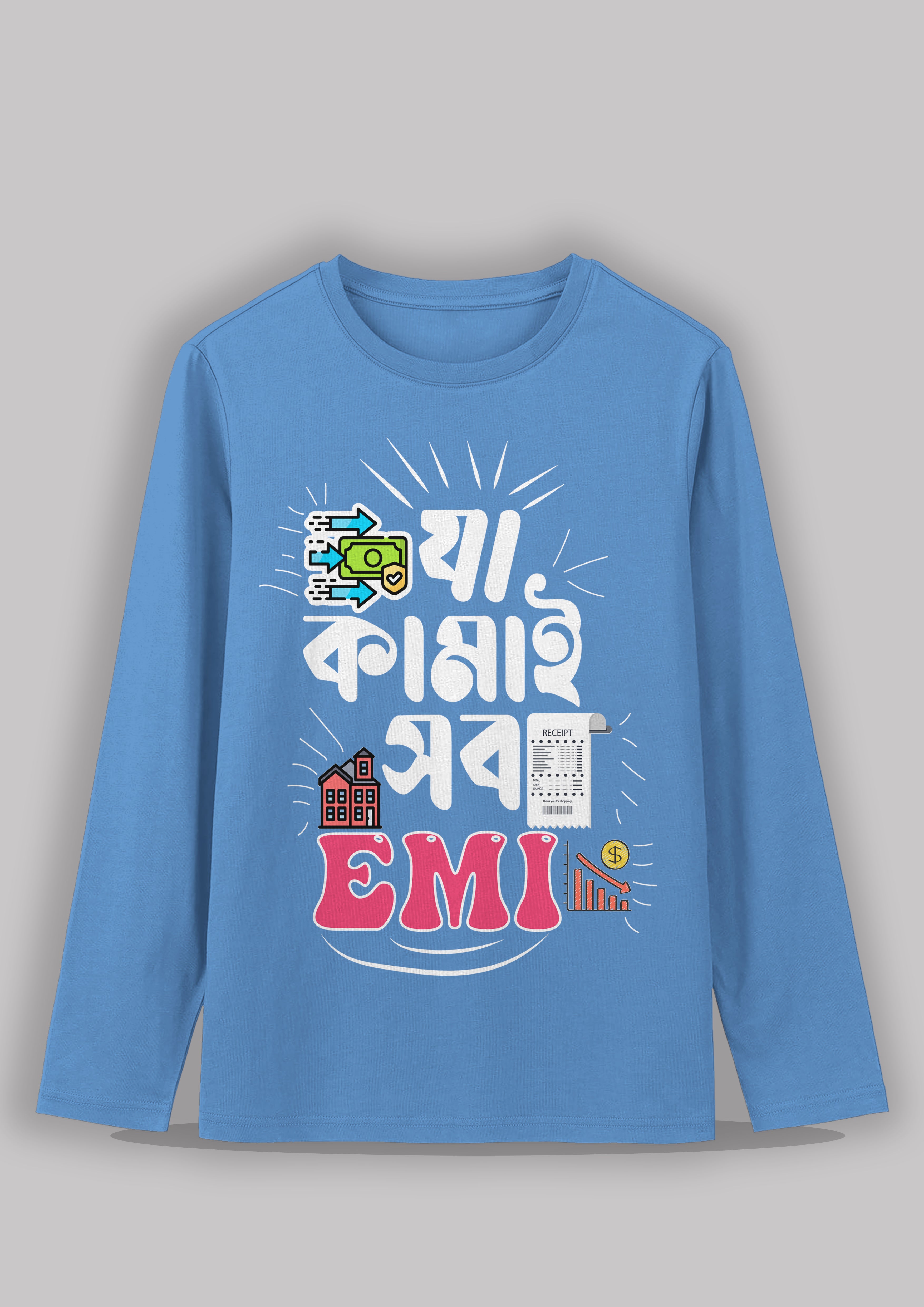 Ja kamai sob emi Bengali Printed Full Sleeve Premium Cotton Unisex T-shirt